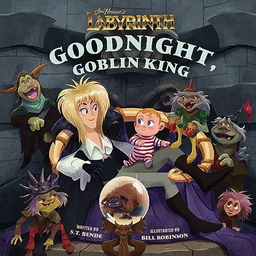 Goodnight, Goblin King (Jim Henson's Labyrinth)