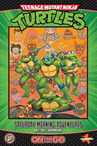 Half-Shell Shenanigans (Teenage Mutant Ninja Turtles: Saturday Morning Adventures, Volume 1, On the Go Edition)