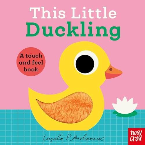 This Little Duckling: A Touch and Feel Book (This Little Series, Bk. 1)
