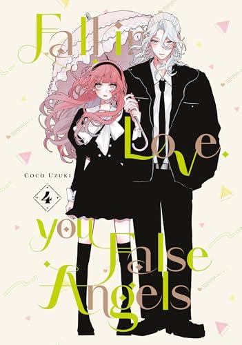 Fall in Love, You False Angels (Volume 4)