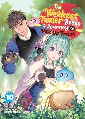 The Weakest Tamer Began a Journey to Pick Up Trash (Volume 10)