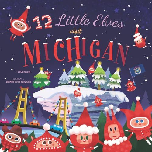 12 Little Elves Visit Michigan (12 Little Elves)