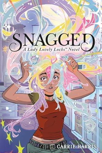 Snagged (Lady Lovely Locks, Bk. 1)