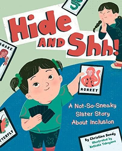 Hide and Shh! A Not-So-Sneaky Sister Story About Inclusion