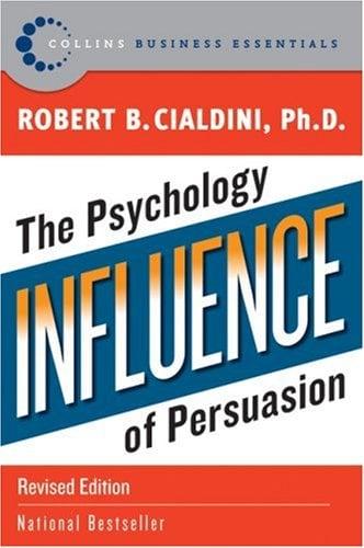 Influence: The Psychology of Persuasion (Revised Edition)