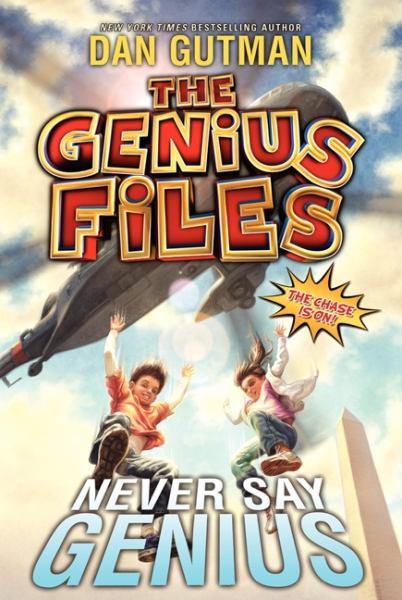 Never Say Genius (The Genius Files, Bk. 2)