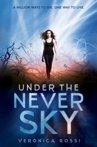 Under the Never Sky (Under the Never Sky, Bk 1)