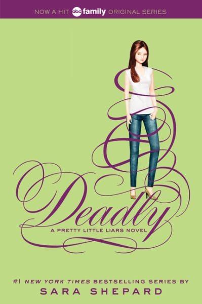 Deadly (Pretty Little Liars, Bk. 14)