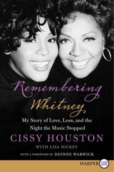 Remembering Whitney: My Story of Love, Loss, and the Night the Music Stopped (Large Print)