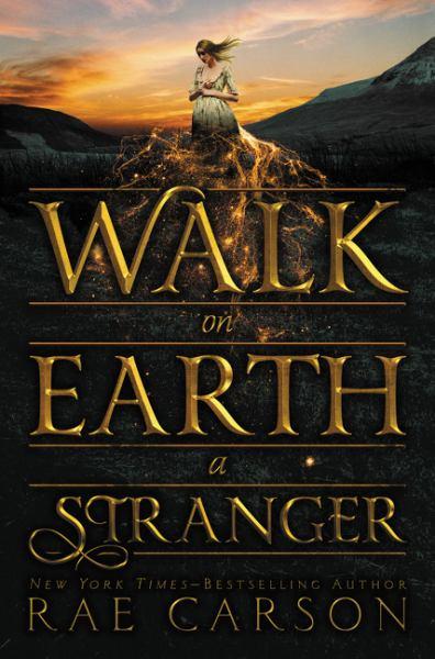Walk on Earth a Stranger (The Gold Seer Trilogy, Bk. 1)