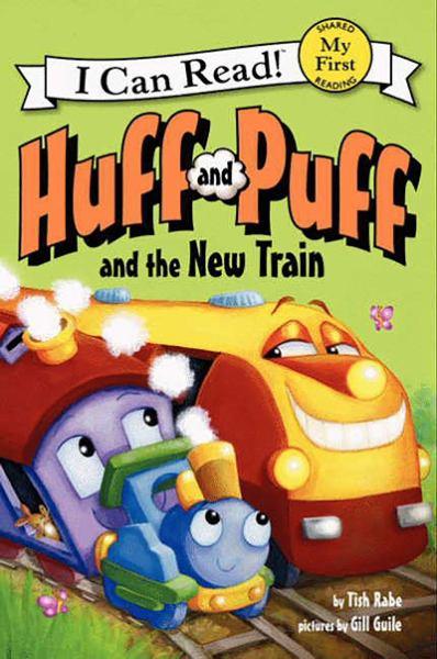 Huff and Puff and the New Train (My First I Can Read!)