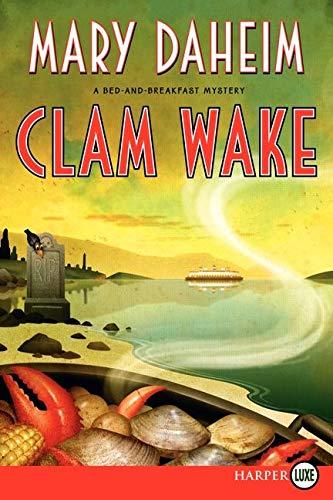 Clam Wake (A Bed-and-Breakfast Mystery - Large Print)