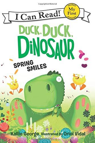 Spring Smiles (Duck, Duck, Dinosaur, My First I Can Read!)