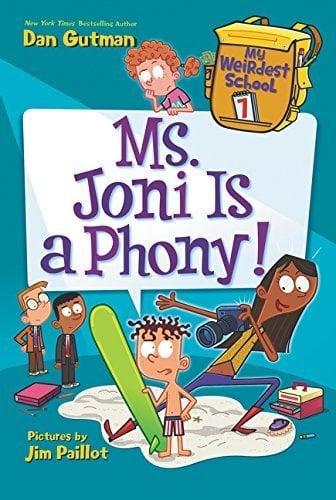 Ms. Joni is a Phony! (My Weirdest School, Bk. 7)