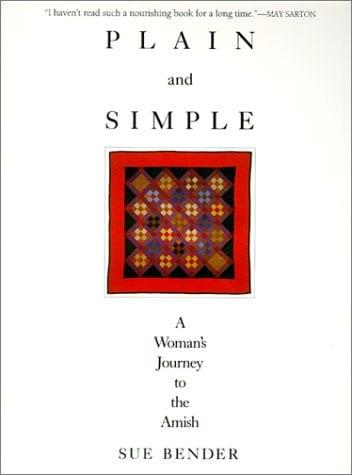Plain & Simple: A Woman's Journey to the Amish