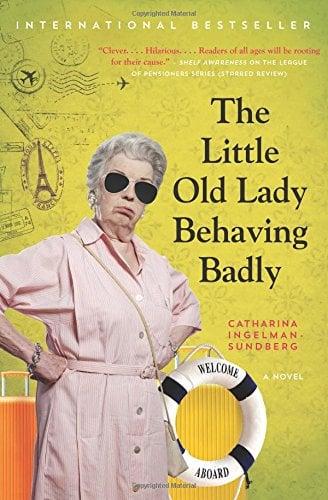 The Little Old Lady Behaving Badly (League of Pensioners, Bk. 3)