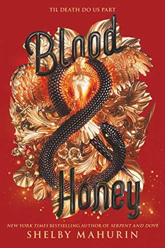 Blood & Honey (Serpent & Dove, Bk. 2)