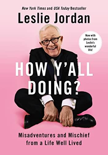 How Y'All Doing? Misadventures and Mischief From a Life Well Lived