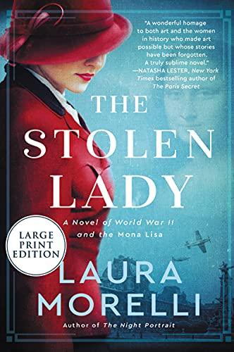 The Stolen Lady: A Novel of World War II and the Mona Lisa (Large Print)