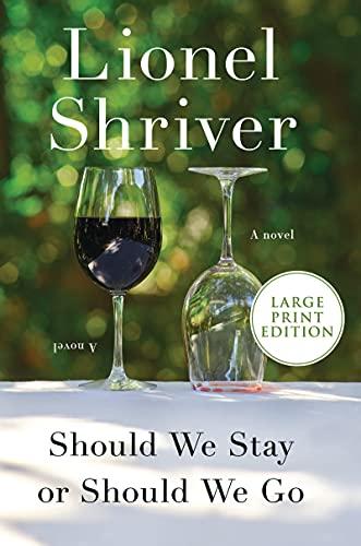 Should We Stay or Should We Go (Large Print Edition)