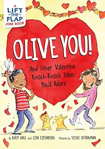 Olive You and Other Valentine Knock-Knock Jokes You'll Adore (Lift-The-Flap Joke Book)