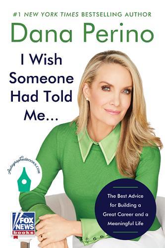 I Wish Someone Had Told Me...The Best Advice for Building a Great Career and a Meaningful Life
