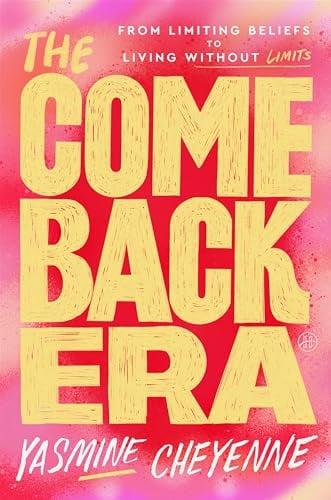 The Comeback Era: From Limiting Beliefs to Living Without Limits