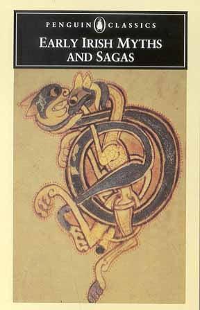 Early Irish Myths and Sagas (Penguin Classics)