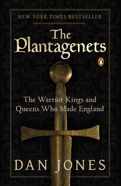 The Plantagenets: The Warrior Kings and Queens Who Made England