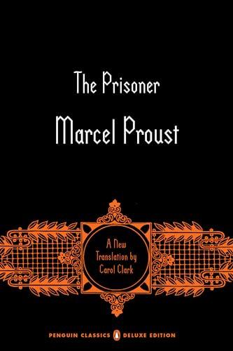The Prisoner (In Search of Lost Time, Bk. 5, Penguin Classics Deluxe Edition)