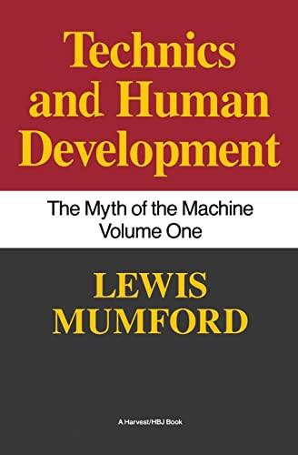 Techniques and Human Development: The Myth of the Machine (Volume 1)