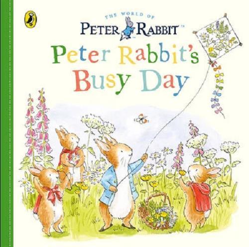 Peter Rabbit's Busy Day (The World of Peter Rabbit)
