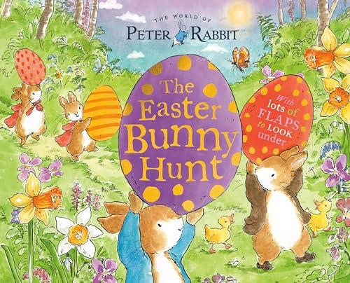 The Easter Bunny Hunt With Lots of Flaps to Look Under (The World of Peter Rabbit)
