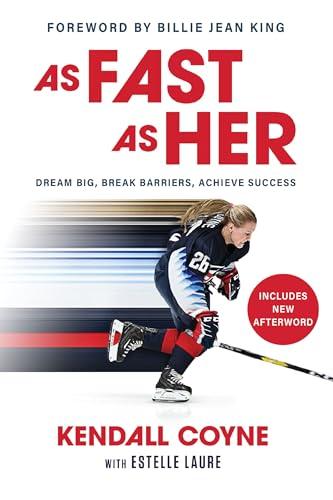 As Fast as Her: Dream Big, Break Barriers, Achieve Success