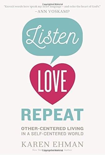 Listen, Love, Repeat: Other-Centered Living in a Self-Centered World