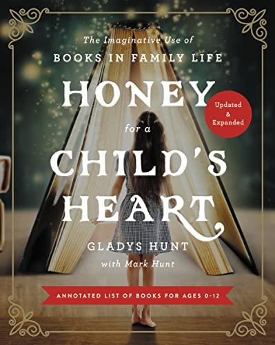 Honey for a Child's Hear: The Imaginative Use of Books in Family Life (Updated & Expanded)