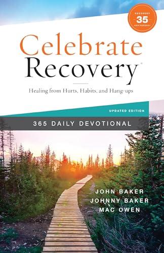 Celebrate Recovery: 365 Daily Devotionals: Healing From Hurts, Habits, and Hang-Ups (35th Anniversary Edition)