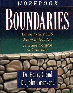 Boundaries Workbook: When to Say Yes, How to Say No to Take Control of Your Life