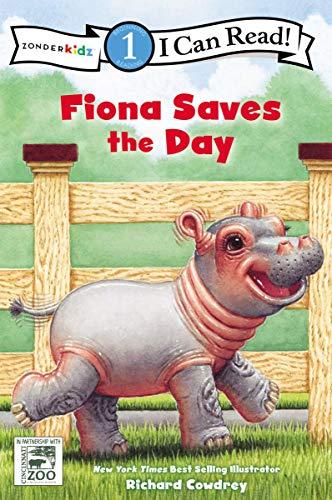 Fiona Saves the Day (Fiona the Hippo, Zonderkidz, I Can Ready, Level 1)