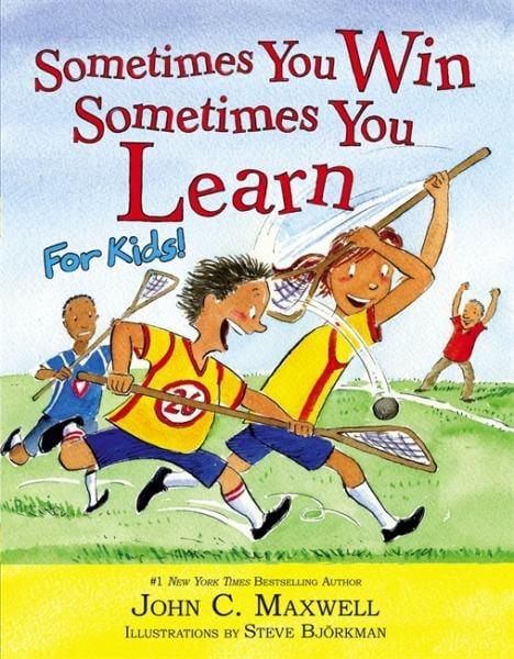 Sometimes You Win Sometimes You Learn for Kids