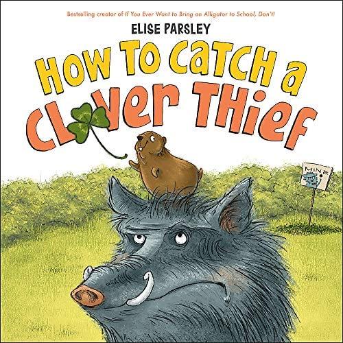 How to Catch a Clover Thief (How to Catch...)