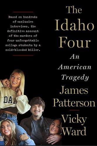 The Idaho Four: An American Tragedy (James Patterson True Crime, Bk. 3)