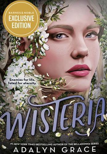 Wisteria (Belladonna, Bk. 3) (Barnes & Noble Edition)
