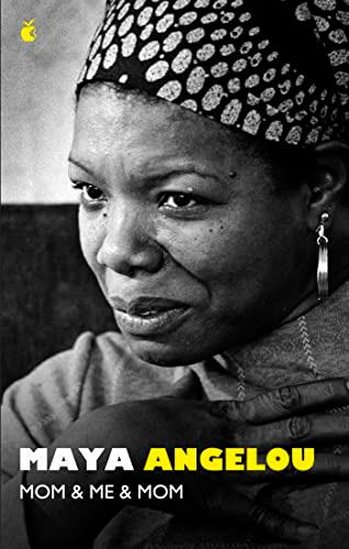 Mom & Me & Mom (Maya Angelou Autobiography, Bk. 7)