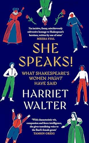 She Speaks: What Shakespeare's Women Might Have Said