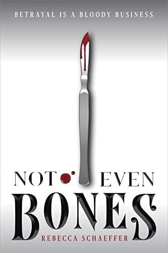 Not Even Bones (Market of Monsters, Bk. 1)