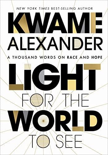 Light For the World to See: A Thousand Words on Race and Hope