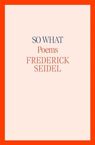 So What: Poems