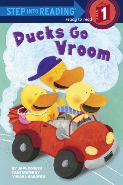 Ducks Go Vroom (Step IOnto Reading, Step 1)