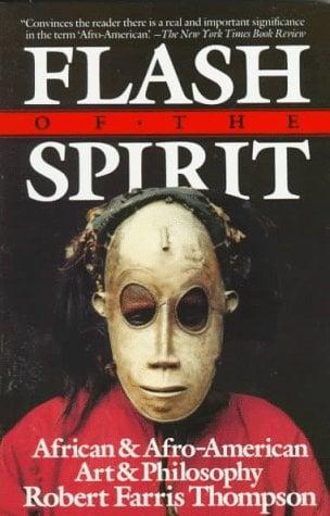 Flash of the Spirit: African and Afro-American Art and Philosophy